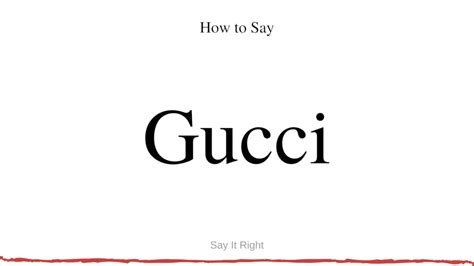 how to say gucci.